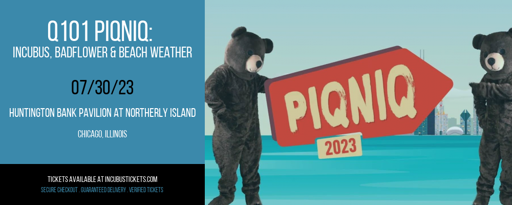 Q101 Piqniq: Incubus, Badflower & Beach Weather at Incubus Tickets tickets Q101 Piqniq: Incubus, Badflower & Beach Weather at Incubus Tickets