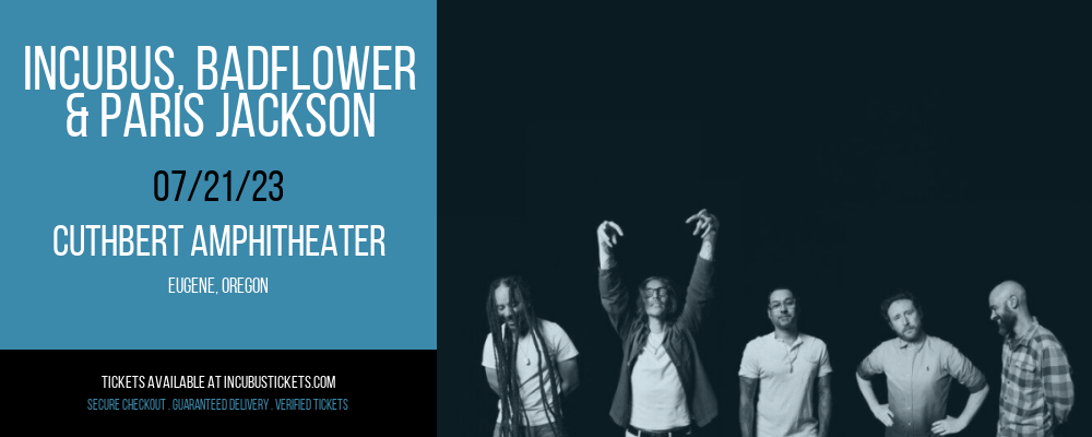 Incubus, Badflower & Paris Jackson at Incubus Tickets tickets Incubus, Badflower & Paris Jackson at Incubus Tickets
